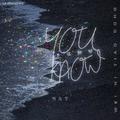 You Know（为你跳动）