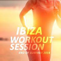 Ibiza Workout Session - End of Summer 2014