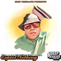 Expect Nothing