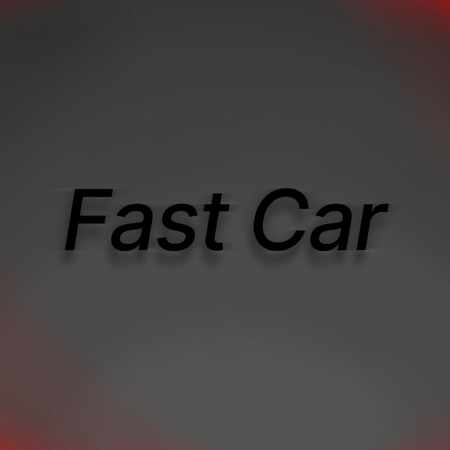 Fast Car