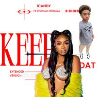 Keep dat (feat. iCandy) [iCandy Extendo Version]