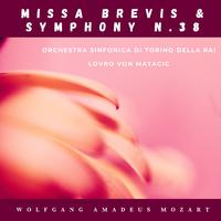 Mozart: Missa brevis & Symphony No. 38