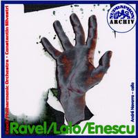 Ravel: Spanish Rhapsody - Lalo: Concerto for Cello and Orchestra - Enescu: Rumanian Rhapsodies Nos. 1&2