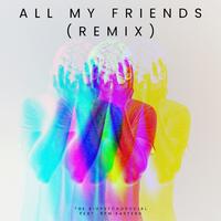 All My Friends (feat. 8pm Eastern) [Remix]