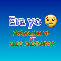 Era yo (feat. Alee alejandro)