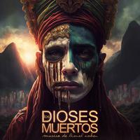 Los Dioses Muertos