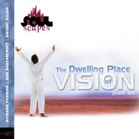 The Dwelling Place of Vision Psalm 84