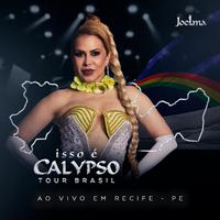 Isso É Calypso Tour Brasil (Ao Vivo em Recife - PE) Ep2