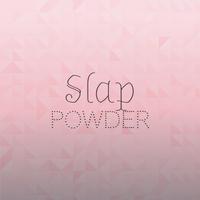 Slap Powder