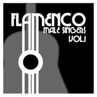 Flamenco Male Singers Vol.1 (Remastered Edition)