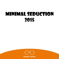 Minimal Seduction 2015