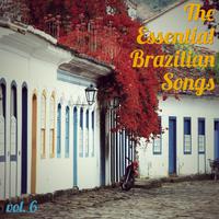 The Essential Brazilian Songs, Vol. 6