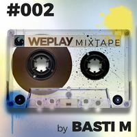 WEPLAY Mixtape #002 (Mixed by Basti M)