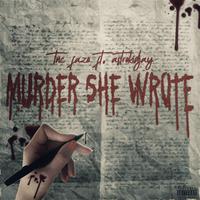 Murder She Wrote (feat. Astrokidjay)