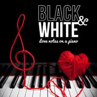 Black & White, Love Notes on a Piano