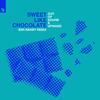 Out Of Sound - Sweet Like Chocolate (Ben Rainey Remix)