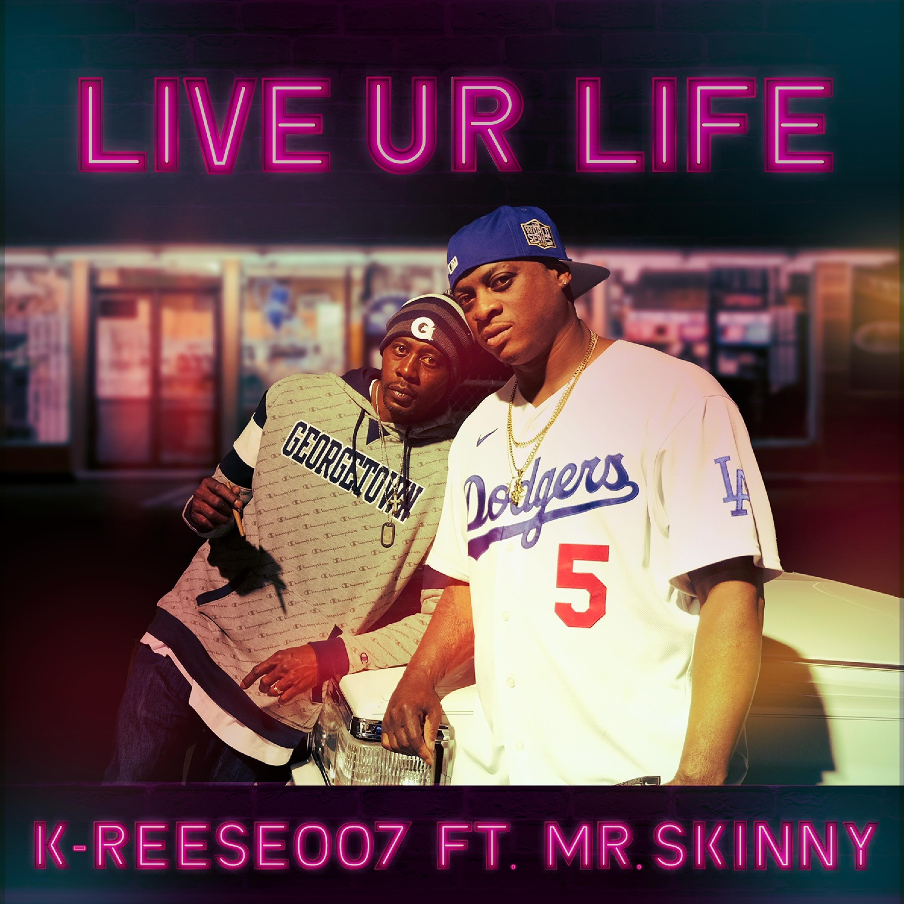 Live Ur Life (feat. Mr. Skinny)