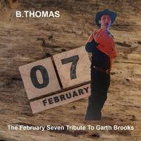 The February Seven Tribute to Garth Brooks