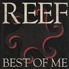 Reef - Best of Me