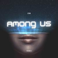 Among Us (Remix)