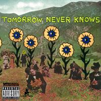 Tomorrow Never Knows