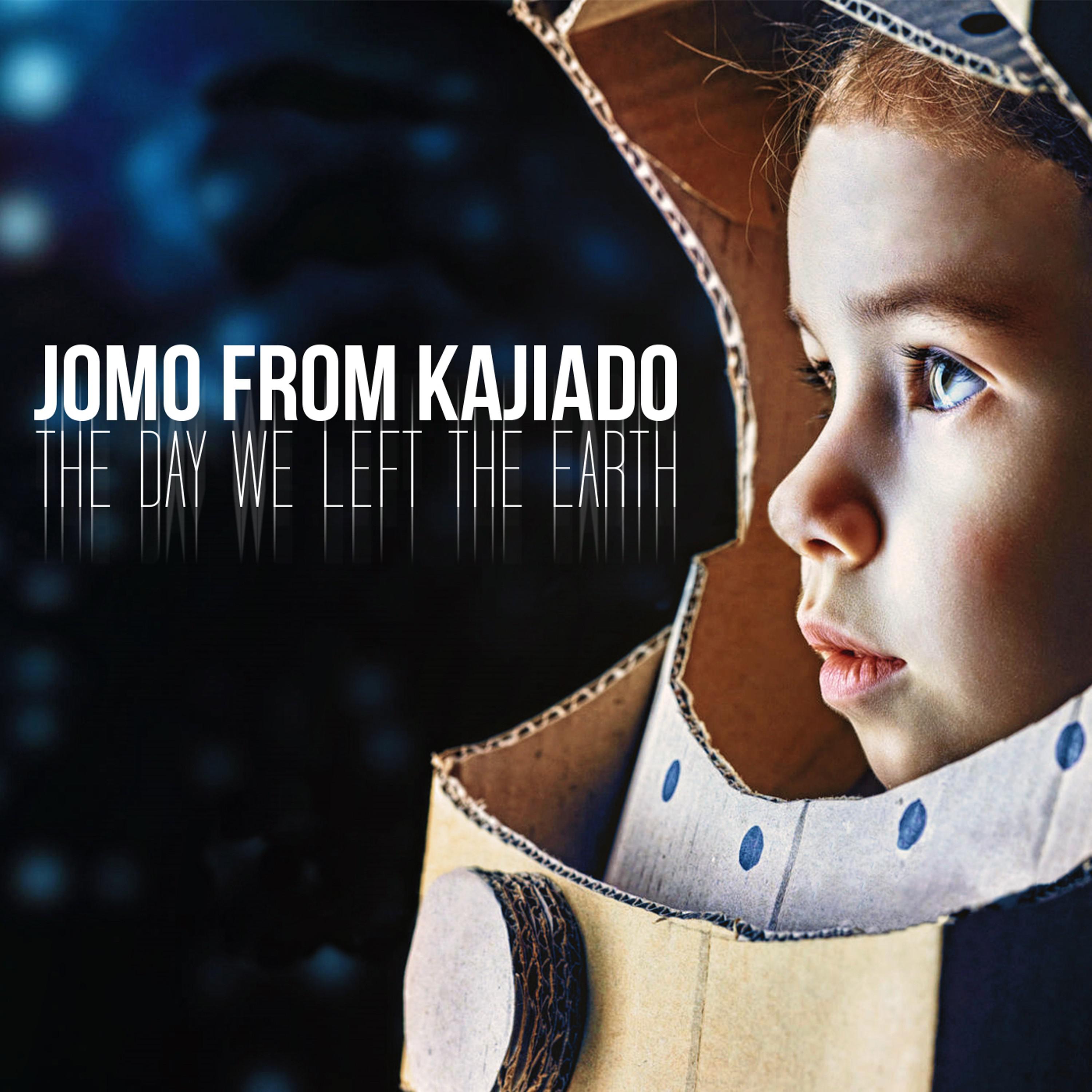 歌手:jomo from kajiado 所属专辑:the day we left the earth 播放