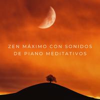 Zen Máximo Con Sonidos De Piano Meditativos