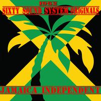 Jamaica Independent (Sixty Sound System Originals)