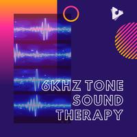 6kHz Tone Sound Therapy