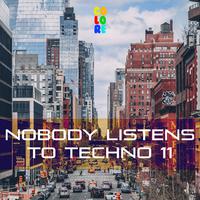 Nobody Listens to Techno 11