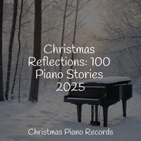 Christmas Reflections: 100 Piano Stories 2025