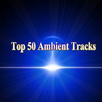 Top 50 Ambient Tracks