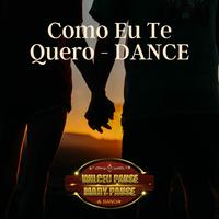 Como eu te quero - Dance