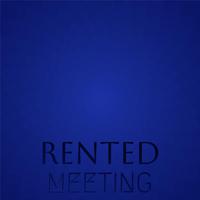 Rented Meeting