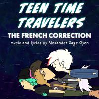 Teen Time Travelers: The French Correction