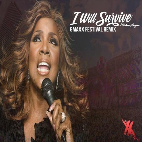 I Will Survive (GMAXX  Remix)