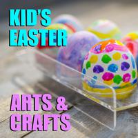 Kid's Easter Arts & Crafts