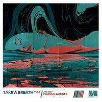 Take A Breath, Vol. 1 - Compiled by Mig Madiq