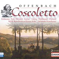 OFFENBACH, J.: Coscoletto, ou Le lazzarone [Opera]