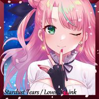 Stardust Tears / Lovesick Link