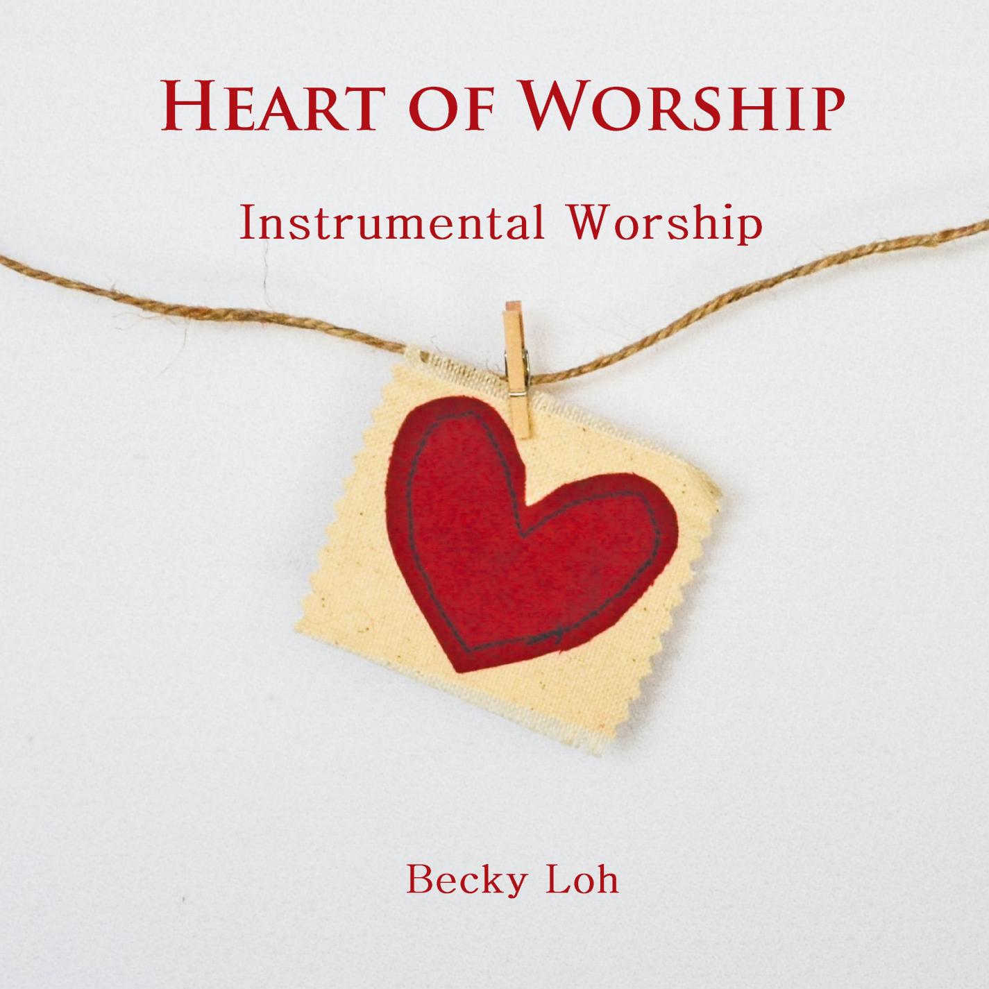 Jesus Lover of My Soul (Instrumental Worship)，Becky Loh，《Jesus Lover of My ...