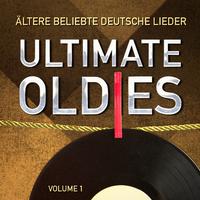 Ultimate Oldies: Ältere beliebte deutsche Lieder, Vol. 1