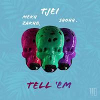 TELL'EM (feat. SHOHH & MEKH ZAKHQ)