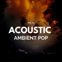 Acoustic Ambient Pop - Vol. 21