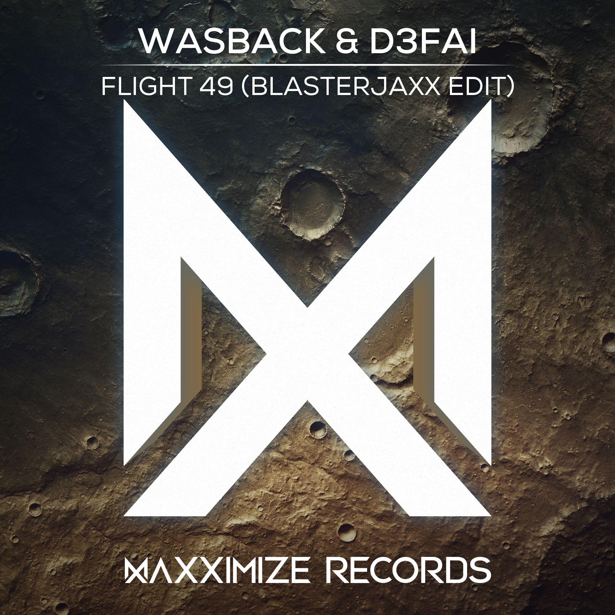 Flight 49 (Blasterjaxx Edit)