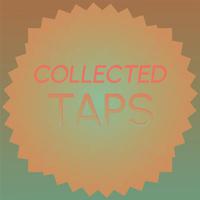 Collected Taps