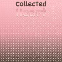 Collected Heart