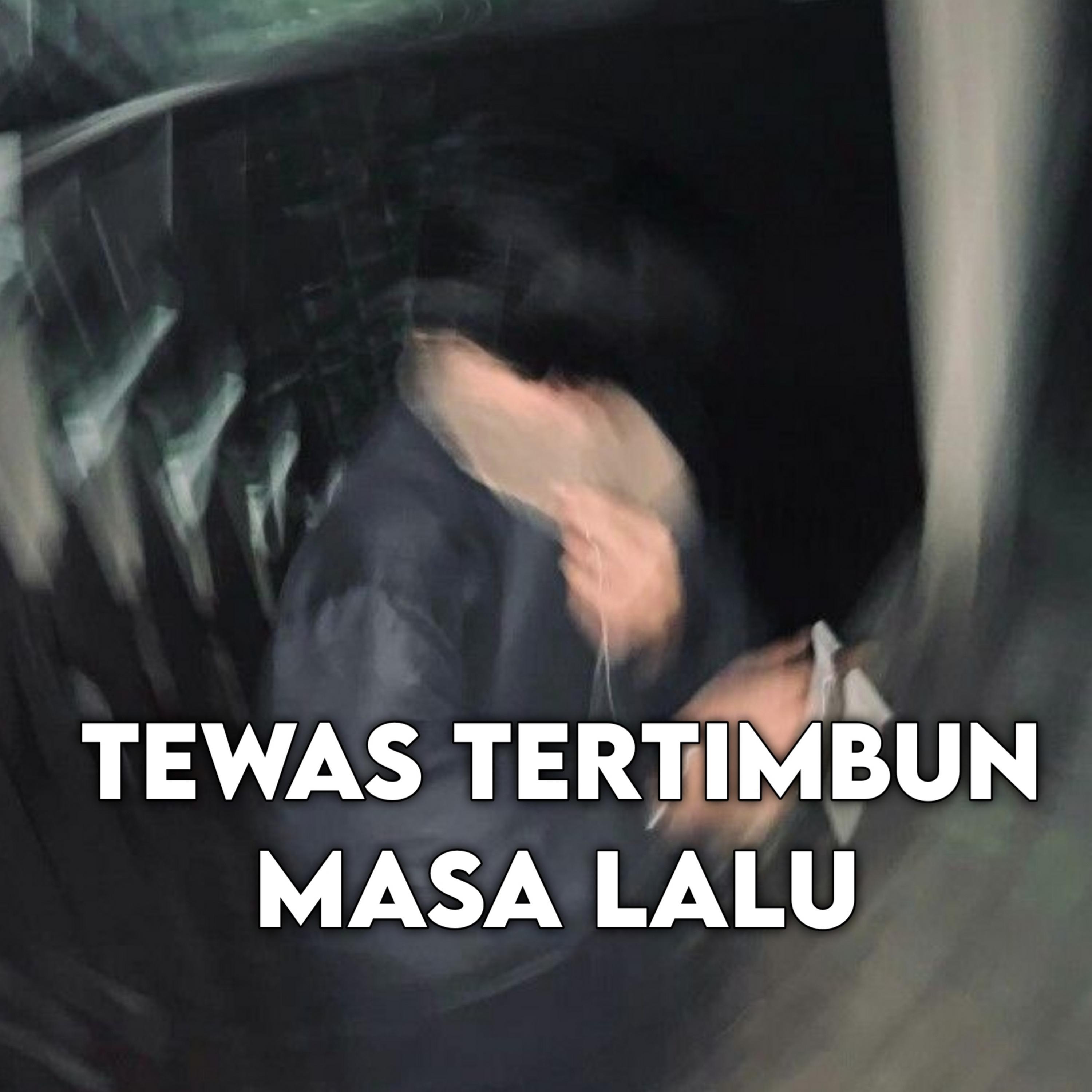 Tewas Tertimbun Masa Lalu