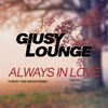 Giusy Lounge - Lost In Your Love (Forest Remix)