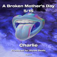 A Broken Mother’s Day 5/15